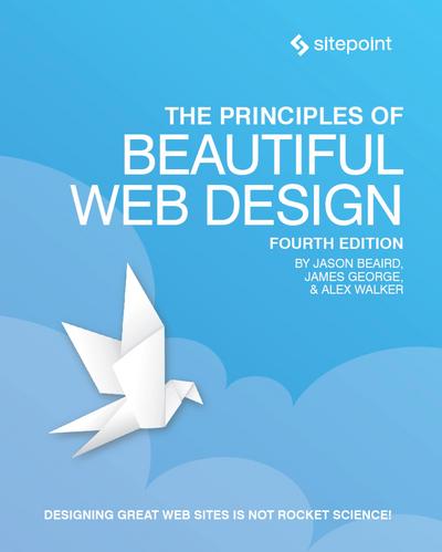 The Principles of Beautiful Web Design, 4th Edition