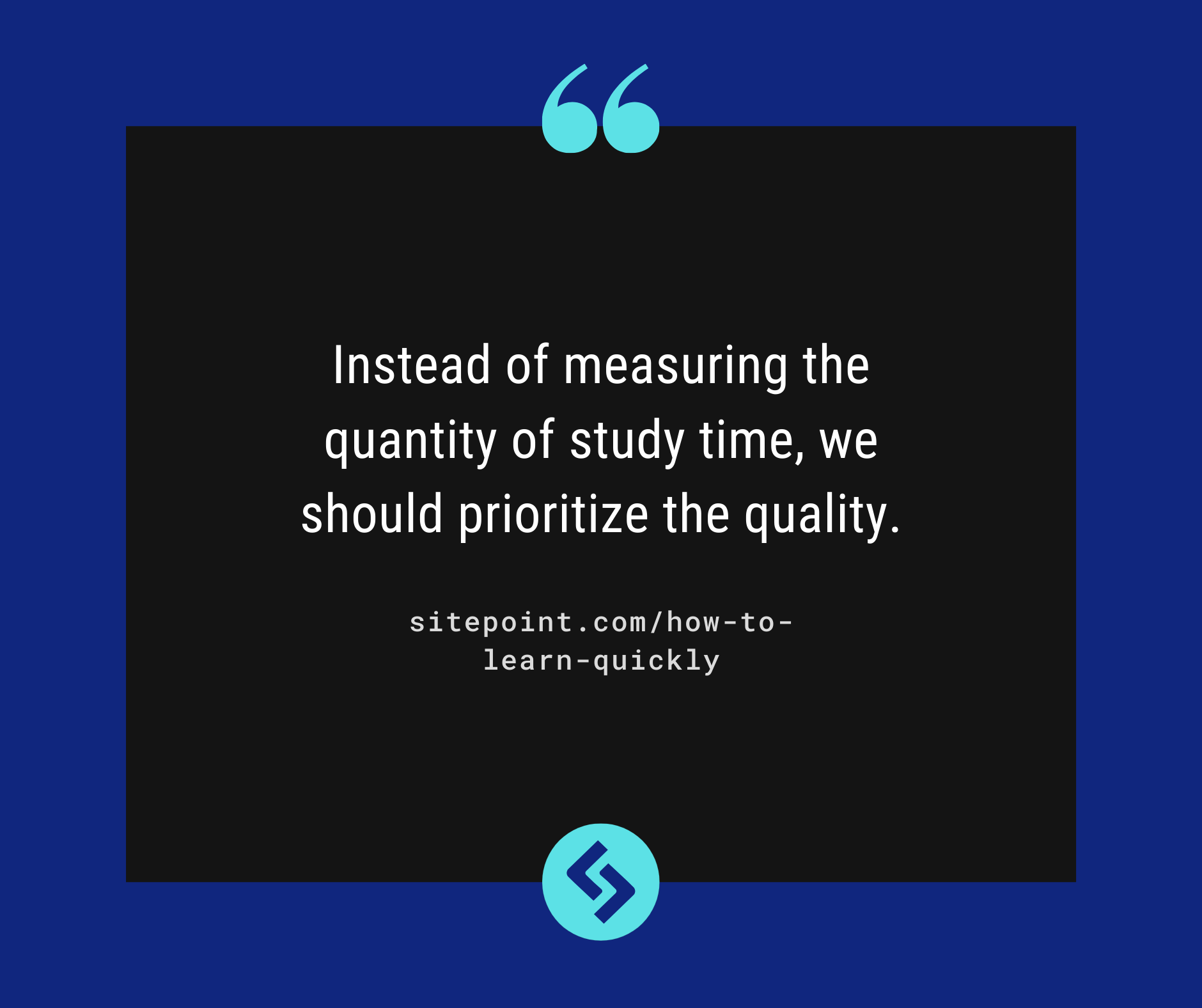 Instead of measuring the quantity of study time, we should prioritize the quality.